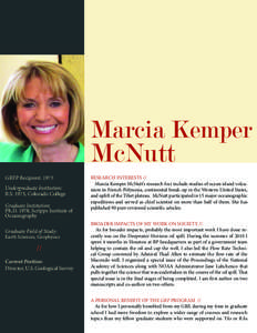 Marcia Kemper  McNutt GRFP Recipient: 1973 Undergraduate Institution: B.S. 1973, Colorado College