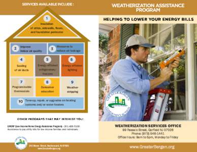 Insulation of attics, sidewalls, floors, and foundation perimeter Improve indoor air quality