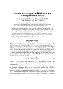 Electron scattering on the Hoyle state and carbon production in stars M. Chernykh∗ , H.P. Blok† , H. Feldmeier∗∗ , T. Neff∗∗ , P. von Neumann-Cosel∗ and A. Richter∗ ∗