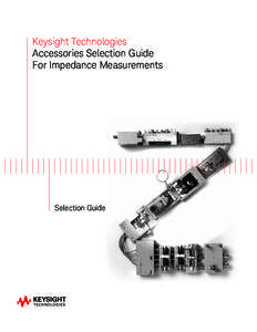 Keysight Technologies Accessories Selection Guide For Impedance Measurements Selection Guide