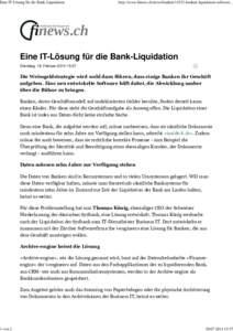 Eine IT-Lösung für die Bank-Liquidation  1 von 2 http://www.finews.ch/news/bankenbanken-liquidation-software...