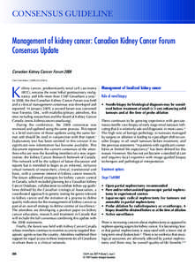 CONSENSUS GUIDELINE  Management of kidney cancer: Canadian Kidney Cancer Forum Consensus Update Canadian Kidney Cancer Forum 2009 Can Urol Assoc J 2009;3(3):200-4