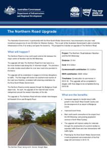 The Northern Road Upgrade The Australian Government, in partnership with the New South Wales Government, has announced a ten-year road investment programme of over $3 billion for Western Sydney. This is part of the Austr