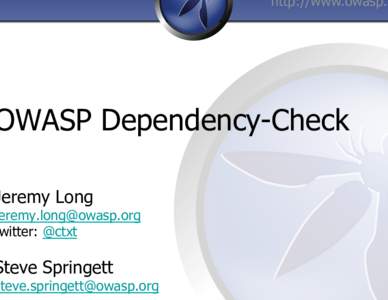 http://www.owasp.o  OWASP Dependency-Check Jeremy Long
