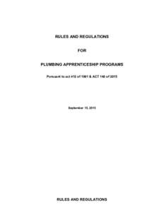 RULES AND REGULATIONS FOR PLUMBING APPRENTICESHIP PROGRAMS Pursuant to act 412 of 1991 & ACT 140 ofSeptember 15, 2015