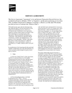 TNS  ® SERVICE AGREEMENT This Service Agreement (“Agreement”) is by and between Transaction Network Services, Inc.,