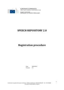 EUROPEAN COMMISSION DIRECTORATE GENERAL FOR INTERPRETATION Provision of Interpretation Multilingualism and interpreter training support  SPEECH	REPOSITORY	2.0