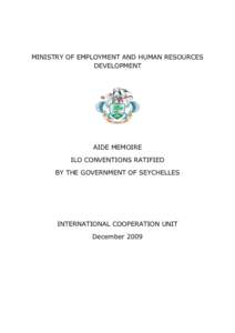 MINISTRY OF EMPLOYMENT AND HUMAN RESOURCES DEVELOPMENT AIDE MEMOIRE ILO CONVENTIONS RATIFIED BY THE GOVERNMENT OF SEYCHELLES