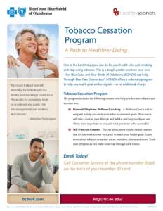 Tobacco Cessation Program A Path to Healthier Living “My coach helped overall! Mentally: by listening to my