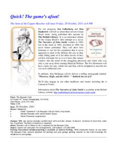 Quick! The game’s afoot! The Sons of the Copper Beeches will meet Friday, 28 October, 2011 at 6 PM For our program, Jon Lellenberg and Dan Stashower will tell us about their newest Conan Doyle book, being published thi