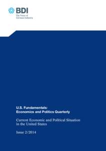 U.S. Fundamentals: Economics and Politics Quarterly Current Economic and Political Situation in the United States Issue