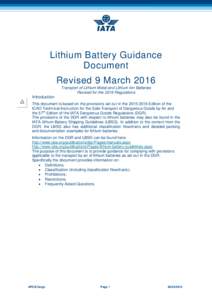 Lithium Battery Guidance Document Revised 9 March 2016 Transport of Lithium Metal and Lithium Ion Batteries Revised for the 2016 Regulations