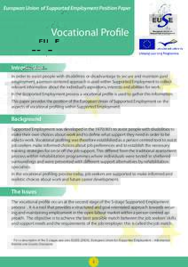 European Union of Supported Employment Position Paper  Vocational Profile Introduction In order to assist people with disabilities or disadvantage to secure and maintain paid employment, a person-centered approach is use