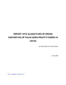 REPORT INTO ALLEGATIONS OF ORGAN HARVESTING OF FALUN GONG PRACTITIONERS IN CHINA