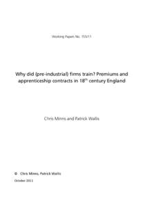Working Papers NoWhy did (pre‐industrial) firms train? Premiums and apprenticeship contracts in 18th century England  Chris Minns and Patrick Wallis