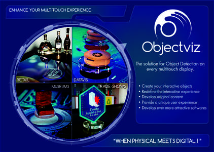 ENHANCE YOUR MULTITOUCH EXPERIENCE  The solution for Object Detection on every multitouch display. RETAIL