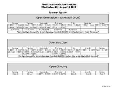 Penobscot Bay YMCA Gym Schedules Effective June 29, - August 16, 2016 Summer Session Open Gymnasium (Basketball Court) Monday