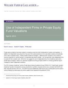 OF INTEREST  Use of Independent Firms in Private Equity Fund Valuations April 8, 2015
