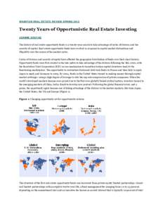 WHARTON REAL ESTATE REVIEW SPRINGTwenty Years of Opportunistic Real Estate Investing JOANNE DOUVAS  The history of real estate opportunity funds is a twenty-year search to take advantage of cycles of distress and 