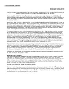 For Immediate Release Media Contact: Jessica Delgado[removed]removed] CINTAS FOUNDATION ANNOUNCES THE 2009 WILLIAM B. WARREN LIFETIME ACHIEVEMENT AWARD IN MUSIC COMPOSITION TO CUBAN COMPOSER AURELIO DE LA 