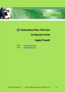 TheGreenBow IPSec VPN Client Configuration Guide Ingate Firewall WebSite: