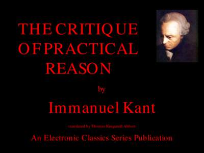 THE CRITIQUE OF PRACTICAL REASON by  Immanuel Kant