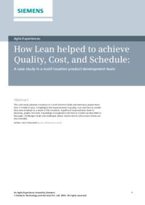 Agile Experiences  How Lean helped to achieve Quality, Cost, and Schedule: A case study in a multi location product development team