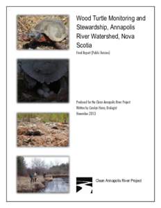 Wood Turtle Monitoring and Stewardship, Annapolis River Watershed, Nova Scotia Final Report (Public Version)