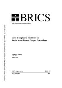 BRICS  Basic Research in Computer Science BRICS RSHangos et al.: Some Complexity Problems on Single Input Double Output Controllers  Some Complexity Problems on