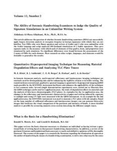 Volume 13, Number 2 The Ability of Forensic Handwriting Examiners to Judge the Quality of Signature Simulations in an Unfamiliar Writing System Abdulaziz Al-Musa Alkahtani, M.Sc., Ph.D., M.F.S. So. This article addresses