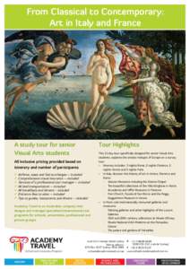 From Classical to Contemporary: Art in Italy and France A study tour for senior Visual Arts students All inclusive pricing provided based on