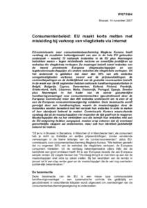 IP[removed]Brussel, 14 november 2007 Consumentenbeleid: EU maakt korte metten met misleiding bij verkoop van vliegtickets via internet EU-commissaris voor consumentenbescherming Meglena Kuneva heeft
