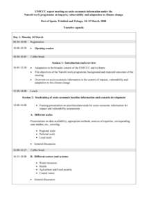 UNFCCC expert meeting on socio-economic information under the Nairobi work programme on impacts, vulnerability and adaptation to climate change Port of Spain, Trinidad and Tobago, 10–12 March, 2008 Tentative agenda Day
