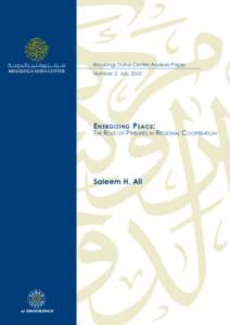 Brookings Doha Center Analysis Paper Number 2, July 2010 E nergizing P eace :  The Role of Pipelines in Regional Cooperation