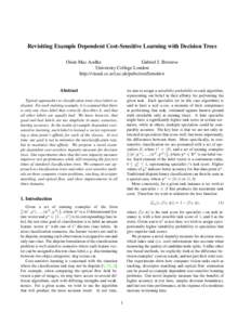 Revisiting Example Dependent Cost-Sensitive Learning with Decision Trees Oisin Mac Aodha Gabriel J. Brostow University College London http://visual.cs.ucl.ac.uk/pubs/costSensitive