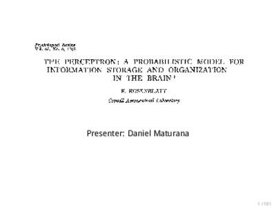 Presenter: Daniel Maturana[removed] Frank Rosenblatt, PhD (1928 – 1971)