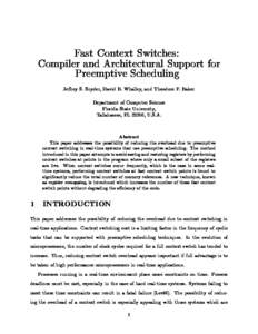 Fast Context Switches: Compiler and Architectural Support for Preemptive Scheduling Jerey S. Snyder, David B. Whalley, and Theodore P. Baker Department of Computer Science Florida State University,