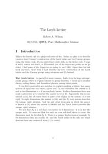 The Leech lattice Robert A. Wilson, QMUL, Pure Mathematics Seminar 1