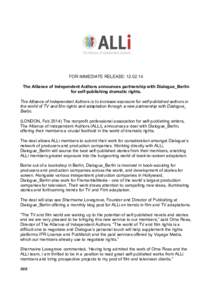 FOR IMMEDIATE RELEASE: The Alliance of Independent Authors announces partnership with Dialogue_Berlin for self-publishing dramatic rights. The Alliance of Independent Authors is to increase exposure for self-pub
