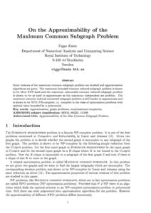 On the Approximability of the Maximum Common Subgraph Problem Viggo Kann Department of Numerical Analysis and Computing Science Royal Institute of Technology SStockholm