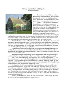 History- Gunther Barn and Property By Harriet Gunther The first barn (circawas built on the same spot as the present one. The cows were housed on the lowest level with the hay barn