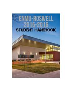 Notice Since programs, policies, statements, tuition and fees, calendar dates, and/or courses contained herein are subject to continuous review and evaluation, ENMU-Roswell reserves the right to make changes at any time