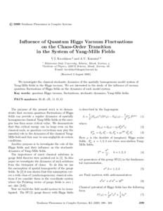 c 2000 Nonlinear Phenomena in Complex Systems ° Influence of Quantum Higgs Vacuum Fluctuations on the Chaos-Order Transition in the System of Yang-Mills Fields