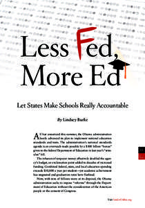 Less ed, More Ed Let States Make Schools Really Accountable By Lindsey Burke  A