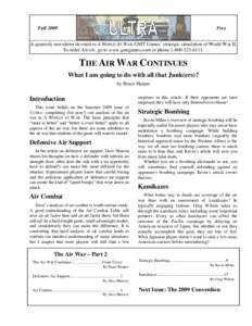 Fall[removed]Free A quarterly newsletter devoted to A WORLD AT WAR, GMT Games’ strategic simulation of World War II. To order AWAW, go to www.gmtgames.com or phone[removed].
