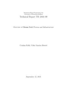 Simulation-Based Engineering Lab University of Wisconsin-Madison Technical Report TR–2016–09  Overview of Chrono Build Process and Infrastructure