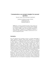 Communication as an emergent metaphor for neuronal operation Slawomir J. Nasuto1, Kerstin Dautenhahn1, Mark Bishop2 Department of Cybernetics, University of Reading, Reading, RG2 6AE, UK, 1