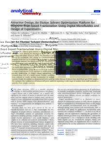Article pubs.acs.org/ac Attractive Design: An Elution Solvent Optimization Platform for Magnetic-Bead-based Fractionation Using Digital Microﬂuidics and Design of Experiments