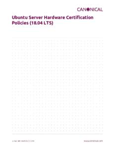 Ubuntu Server Hardware Certification PoliciesLTS) Contents Attention