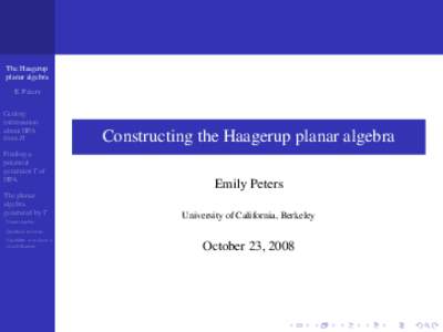 The Haagerup planar algebra E. Peters Getting information about HPA